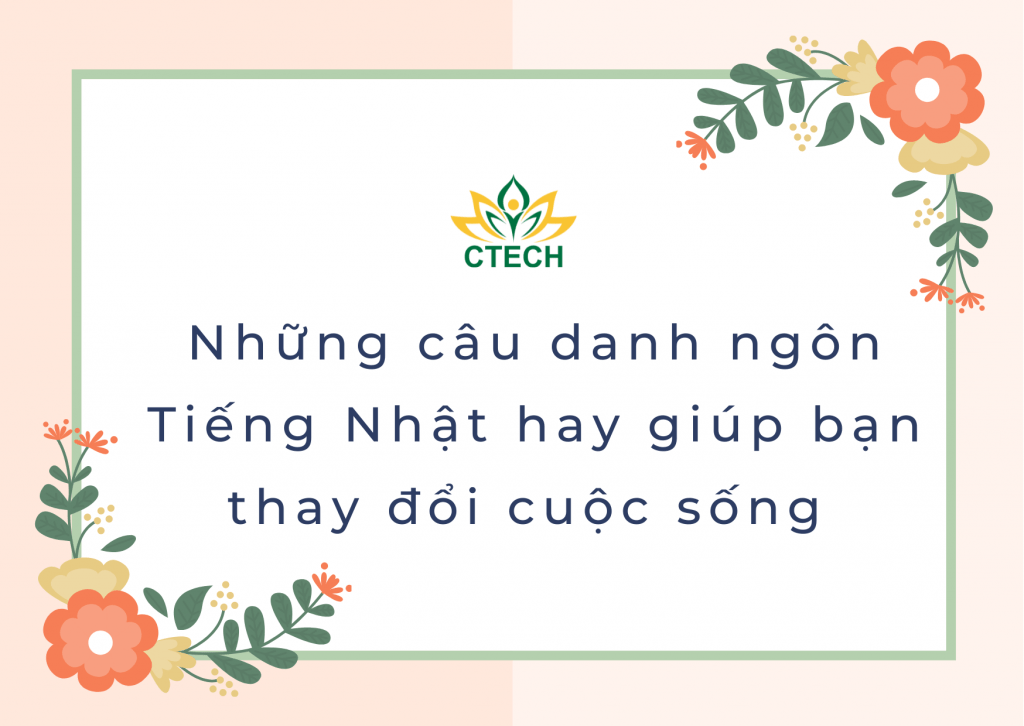 Những câu danh ngôn Tiếng Nhật hay giúp bạn thay đổi cuộc sống