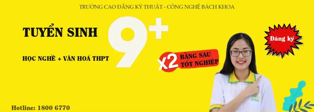 Trường Cao đẳng Kỹ thuật – Công nghệ Bách Khoa thông báo tuyển sinh chương trình 9 + năm 2022